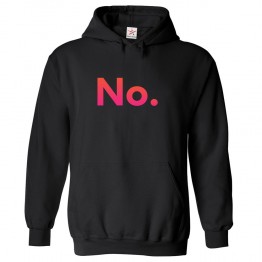 No Classic Unisex Kids and Adults Pullover Hoodie